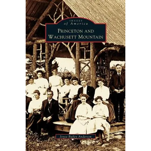Princeton and Wachusett Mountain - Hardcover