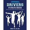 Drivers of Athletic Success The Journal: What Every Athlete Needs to Know about Peak Performance - Paperback