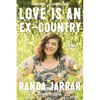 Love Is an Ex-Country: A Memoir - Paperback