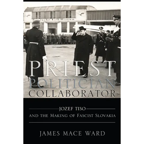 Priest, Politician, Collaborator - Hardcover