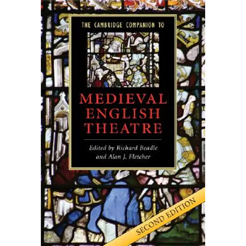 The Cambridge Companion to Medieval English Theatre - Paperback