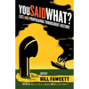 You Said What?: Lies and Propaganda Throughout History - Paperback