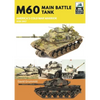 M60: Main Battle Tank America's Cold War Warrior 1959-1997 - Paperback