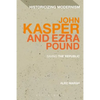 John Kasper and Ezra Pound: Saving the Republic - Paperback
