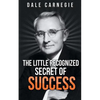 The Little Recognized Secret of Success - Paperback