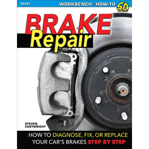 Brake Repair-Op/HS: How to Diagnose, Fix, or Replace Your Car's Brakes Step-By-Step - Paperback