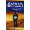 Acres de Diamantes: El Secreto del Exito y de La Prosperidad - Hardcover