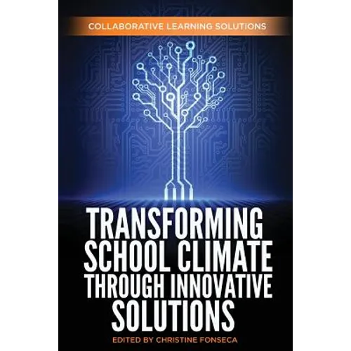 Transforming School Climate Through Innovative Solutions - Paperback
