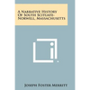 A Narrative History Of South Scituate-Norwell, Massachusetts - Paperback