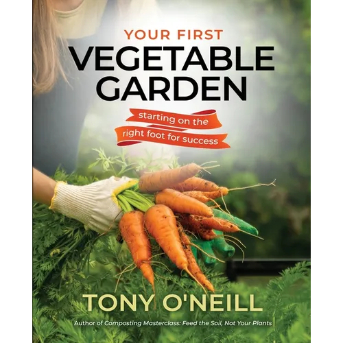 Your First Vegetable Garden - Paperback
