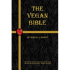 The Vegan Bible: The Vegan Guide to the Holy Scriptures - Paperback