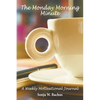 The Monday Morning Minute, A One Year Weekly Motivational Journal - Hardcover