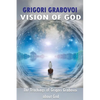 Vision of God: The Teaching of Grigori Grabovoi about God - Paperback