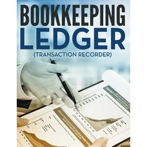 Bookkeeping Ledger (Transaction Recorder) - Paperback