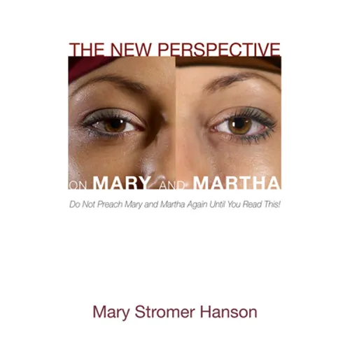 The New Perspective on Mary and Martha - Hardcover