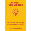Creativity Kickstarter: 100 exercises and strategies to kickstart your creativity - Paperback