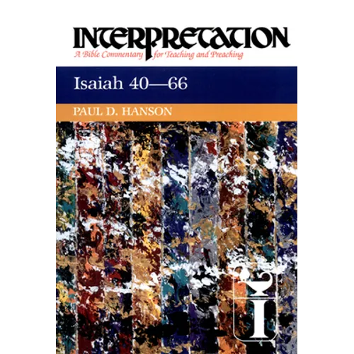 Isaiah 40-66: Interpretation: A Bible Commentary for Teaching and Preaching - Hardcover