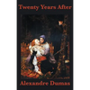 Twenty Years After: The Sequel to The Three Musketeers - Hardcover