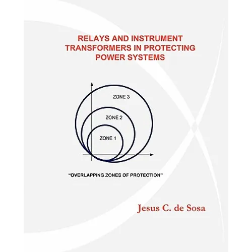 Relays and Instrument Transformers in Protecting Power Systems - Paperback