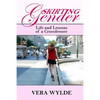 Skirting Gender: Life and Lessons of a Cross Dresser - Paperback