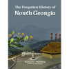 The Forgotten History of North Georgia - Paperback