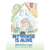 My House is Alive - Hardcover