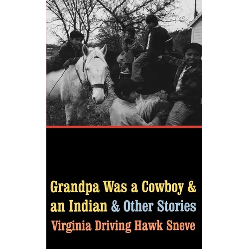 Grandpa Was a Cowboy and an Indian and Other Stories - Paperback