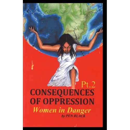 Consequences of Oppression Pt.2: Women in Danger - Paperback