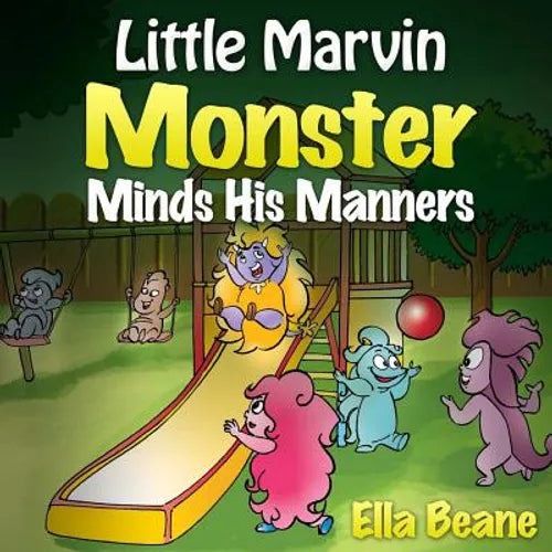 Little Marvin Monster - Minds His Manners: Children's Monster Books for Ages 2-4 - Paperback