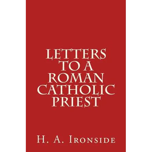 Letters to a Roman Catholic Priest - Paperback