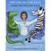 Who Visits Me from A to Z- Quien me visita De A a Z: An Alphabetical Adventure to the Dentist - Paperback