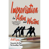 Improvisation for Actors and Writers: A Guidebook for Improv Lessons in Comedy - Paperback