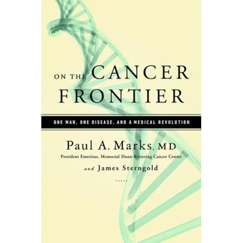 On the Cancer Frontier: One Man, One Disease, and a Medical Revolution - Hardcover