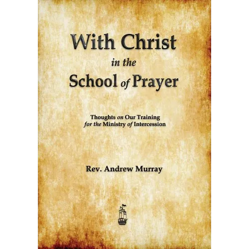 With Christ in the School of Prayer - Paperback