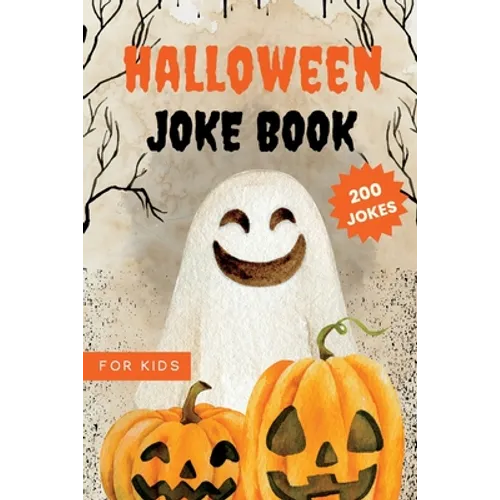 Halloween Joke Book for Kids: Funny And Silly Activity Book With 200 Hilarious Jokes - Paperback
