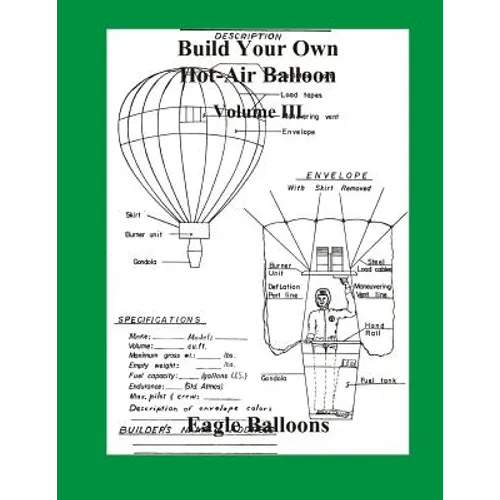 Build Your Own Hot-Air Balloon: Volume III - Paperback