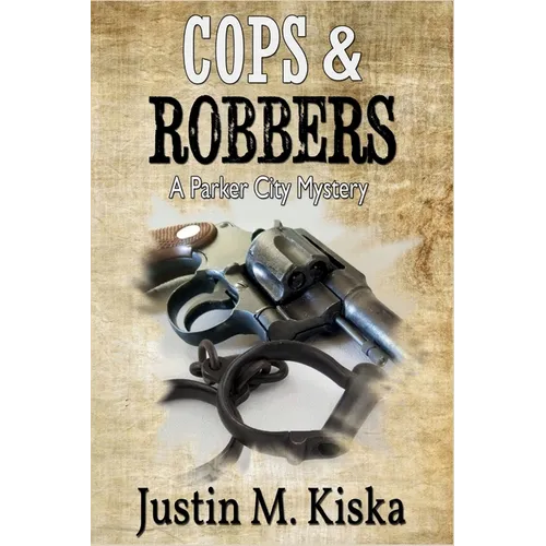 Cops & Robbers: A Parker City Mystery - Paperback