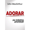Adorar: ¡La Máxima Prioridad! - Paperback
