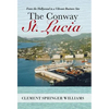 The Conway St. Lucia: From the Hollywood to a Vibrant Business Site - Hardcover