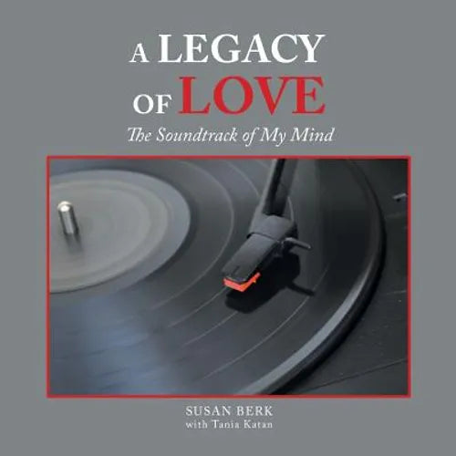 A Legacy of Love: The Soundtrack of My Mind - Paperback