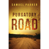 Purgatory Road - Hardcover