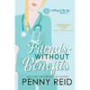 Friends Without Benefits: An Unrequited Romance - Paperback