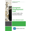 European Employment Law: A Brief Guide to the Essential Elements - Paperback