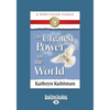 The Greatest Power in the World (Large Print 16pt) - Paperback