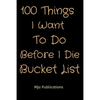 100 Things I Want To Do Before I Die Bucket List - Paperback