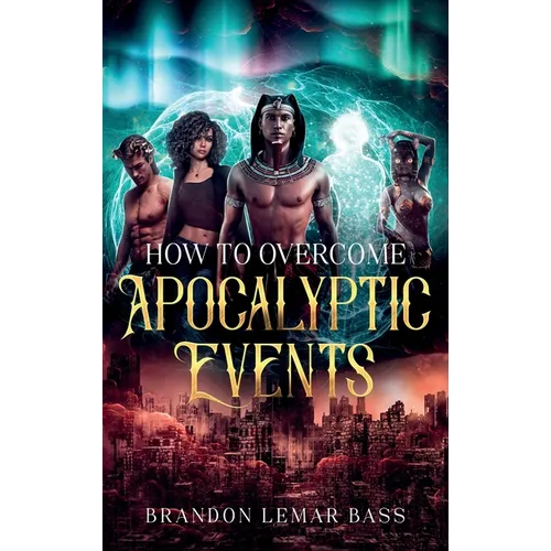 How to Overcome Apocalyptic Events - Hardcover