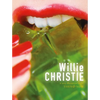 Willie Christie: A Very Distinctive Style: Then & Now - Hardcover