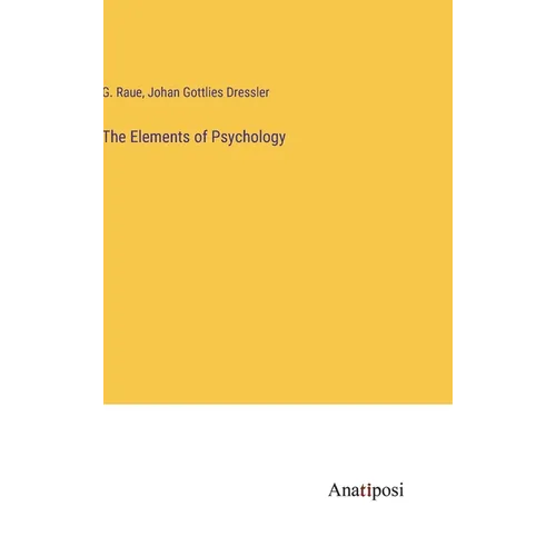 The Elements of Psychology - Hardcover