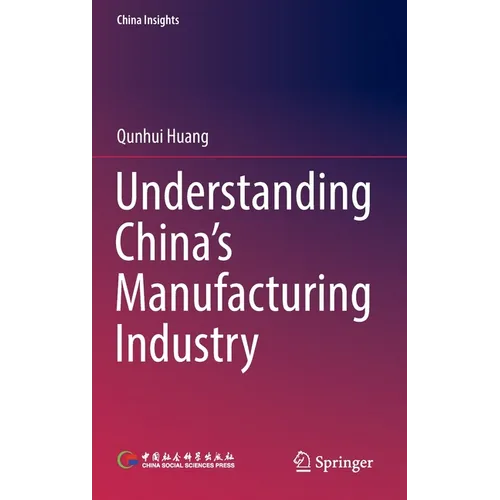 Understanding China's Manufacturing Industry - Hardcover