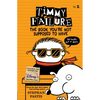 Timmy Failure: The Book You're Not Supposed to Have - Paperback
